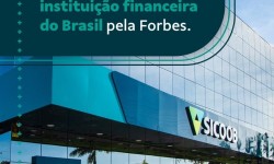 ​Sicoob é uma das três melhores instituições financeiras do país, diz ranking da Forbes