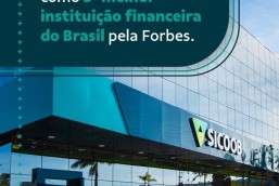 ​Sicoob é uma das três melhores instituições financeiras do país, diz ranking da Forbes
